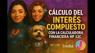 C&aacute;lculo del Inter&eacute;s Compuesto con la Calculadora Financiera HP 12c