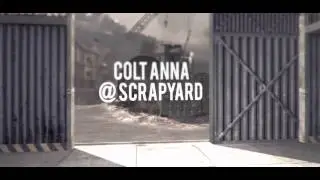 Colt_Anna @Scrapyard by TehAMSTERDAM (Turn your VOLUME up!)