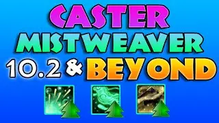 Caster Mistweaver 10.2 Discussion - Good Buffs + Corrosive Dosage in Future??? - Dragonflight WOW