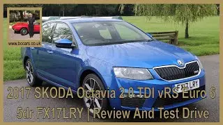 2017 SKODA Octavia 2.0 TDI vRS Euro 6 5dr FX17LRY | Обзор и тест-драйв