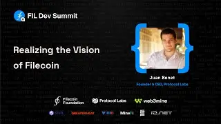 Realizing the Vision of Filecoin with Juan Benet