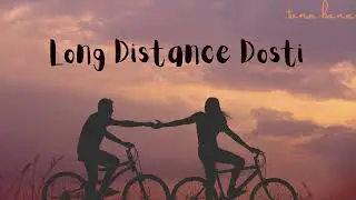 Long Distance Dosti