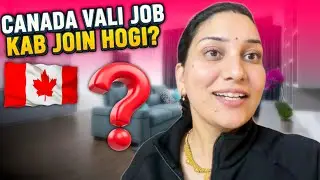Kya mane Canada vali job chod di h 🫢| Family k sath kare maze❤️