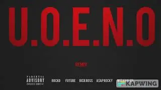 Rocko (Feat.Future, Rick Ross, A$AP Rocky &Wiz Khalifa)- U.O.E.N.O [Reversed]
