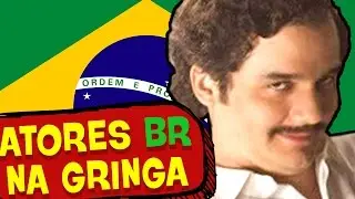 7 ATORES BRASILEIROS EM FILMES GRINGOS!