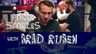 PODCAST: Poker Stories With Brad Ruben