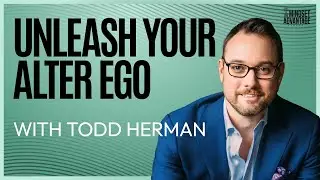 Todd Herman - Transform Your Game with an Alter Ego