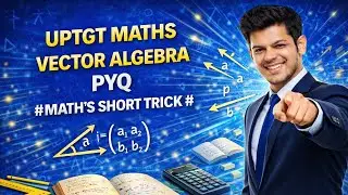 TGT PGT || KVS NVS EMRS DSSSB MATHS PYQ||VECTOR ALGEBRA सदिश बीजगणित ||VECTOR ALGEBRA