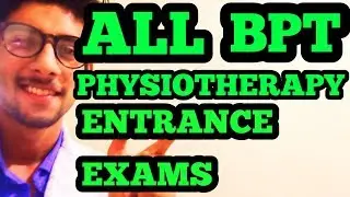 ALL BPT PHYSIOTHERAPY ENTRANCE EXAMS LIST INDIA QUESTION BPT ENTRANCE