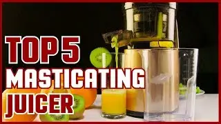 Masticating Juicers: Best Masticating Juicer 2026 (Buying Guide)