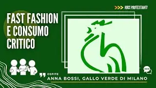 Moda, fast fashion e sostenibilit&agrave; con il Gallo Verde della chiesa valdese di Milano