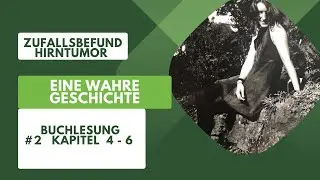 2. Teil, Zufallsbefund Hirntumor - eine wahre Geschichte #lesung #biography #dankbarkeit #hirntumor