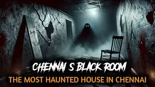Inside Chennai's Haunted Black Room Mystery