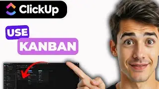 Как использовать Kanban в ClickUp (самый простой способ) (Руководство 2026 года)