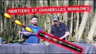 Mortiers d'artifices et Chandelles Romaines