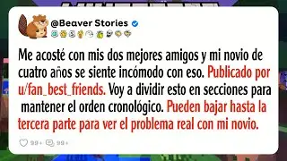 Me acosté con mis dos mejores amigos y mi novio de cuatro años se siente incómodo con eso.