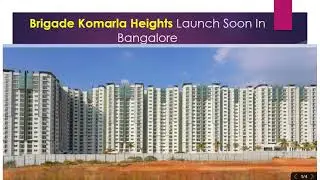 Brigade Komarla Heights New Upcoming Apartment Development Of Brigade Group