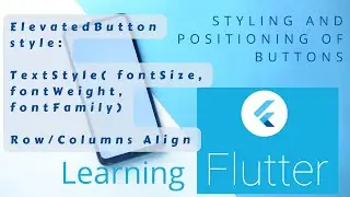 Flutter Styling ang Positioning Buttons [Learning Flutter]
