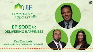 Delivering Happiness | UIF Community Podcast Ep. 9