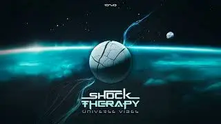 Shock Therapy - Universe Vibes (Original Mix)