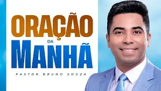 ORAÇÃO DA MANHÃ 29 JANEIRO 2026 | Pastor Bruno Souza