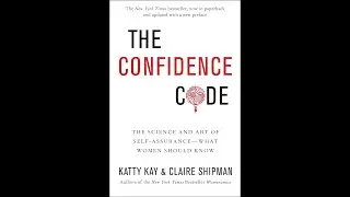 The Confidence Code: Book Overview and Discussion