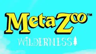 MetaZoo: Wilderness - Out Now!