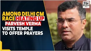 [LIVE] Among Delhi CM Race Heating Up, Parvesh Verma Visits Temple To Offer Prayers