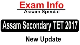 Exam Info || Assam secondary TeT 2017 New Update & Sample Question paper TET