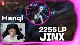 🔻 Hanql Jinx vs Zeri (2255 LP Ezreal) - Hanql Jinx Stream