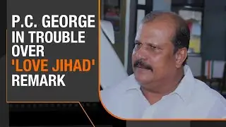 P.C. George in hot water over 'Love Jihad' Remarks | News9