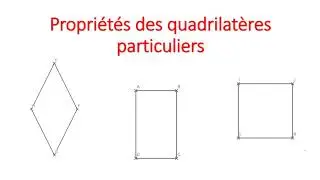 propriétés des quadrilatères particuliers