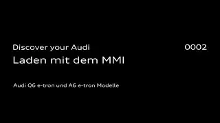 Discover your Audi - Laden mit dem MMI