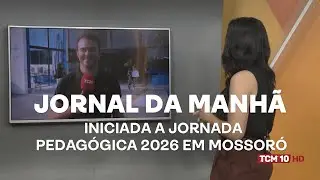 Jornal da Manhã - Iniciada a Jornada Pedagógica 2026 em Mossoró