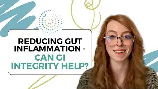 Reducing Gut Inflammation &ndash; Can GI Integrity Help?