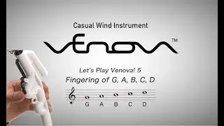 Let's Play Venova! 5) Fingering of G, A, B, C, D
