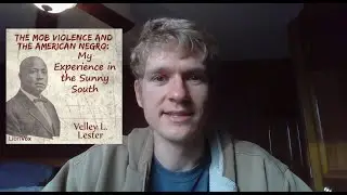 Mob Violence and the American Negro -- Velley Lester [Quick Book Review] [CC]