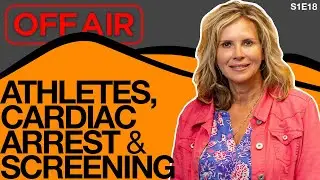 Athletes, Cardiac Arrest & Screening | Off Air with Slater and Marjo | S1:E18