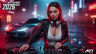 🔥Bass Boosted CAR MUSIC EDM Mix 2026 🚗 | Night Drive, Techno Drops & Club Bangers — AIVY BASS Vol.43