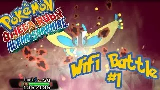 Out of Luck!! | ORAS WIFI Battle #1 | Pokemon Omega Ruby / Alpha Sapphire Wifi