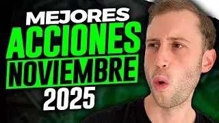 🔥2 Acciones para Invertir en NOVIEMBRE 2025! 👉 OPORTUNIDADES de INVERSI&Oacute;N AHORA 💥