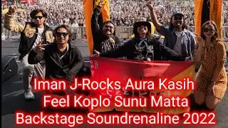 Iman J-Rocks Nyanyi Bareng Bareng Aura Kasih Feel Koplo Sunu Matta Di Soundrenaline 2022