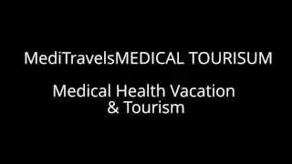 Medical tourism - high quality medical treatment