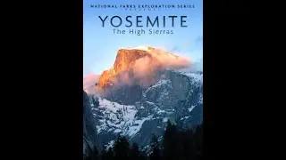 National Park Exploration Series - Yosemite