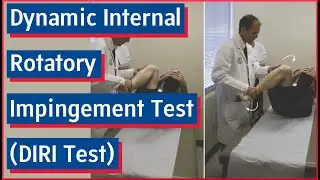 Dynamic Internal Rotatory Impingement Test | Femoroacetabular Impingement