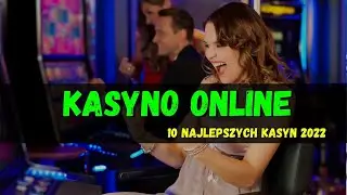 10 NAJLEPSZYCH KASYN ONLINE