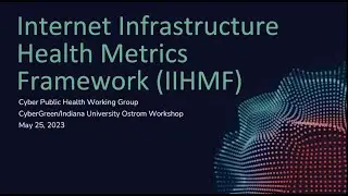 Workshop #4: The Internet Infrastructure Health Metrics Framework