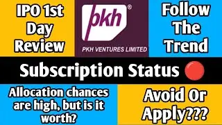 PKH Ventures IPO: Apply or avoid?? | PKH IPO Review | PKH Subscription  & GMP Data | Upcoming IPO