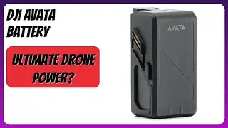 REVIEW (2025): DJI Avata Battery. Features