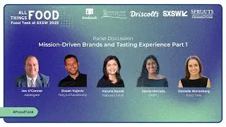 Mission Driven Brands Panel and Tasting Experience at Food Tank's 2025 SXSW Summit